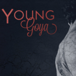 Young Goya: Un joven con grandes ambiciones